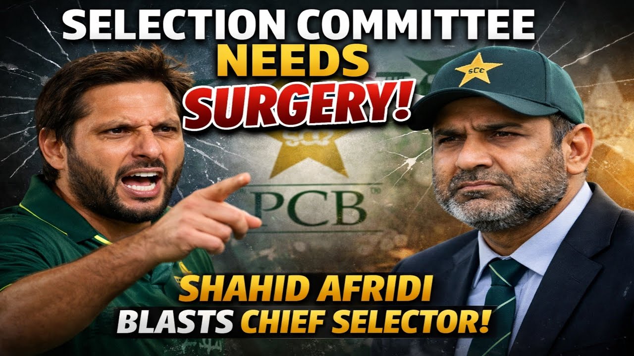 Shahid Afridi Blasts PCB Selection Committee | “Selection Committee Needs Surgery!”