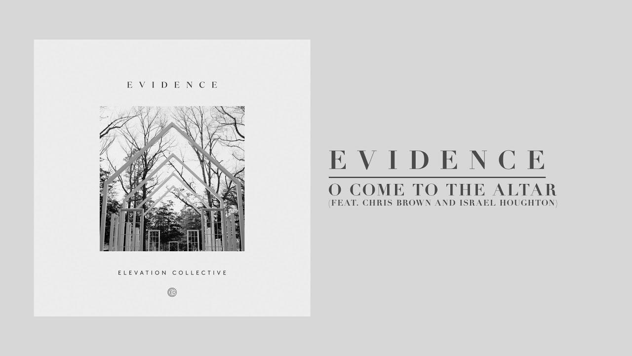O Come To The Altar / Jesus I Come feat. Israel Houghton | Official Audio | Elevation Collective