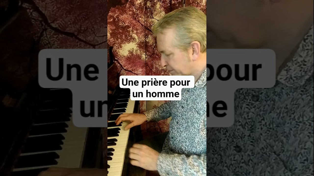 "Une prière pour un homme" 