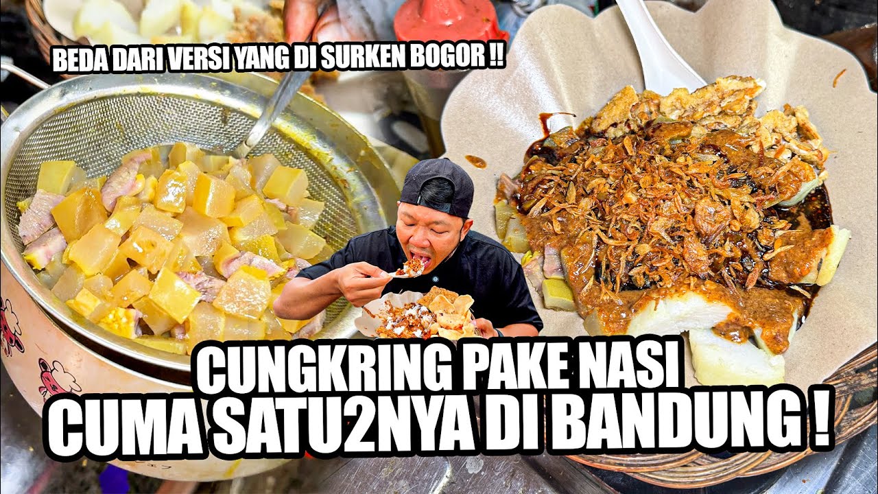 MAKAN CUNGKRING PAKE NASI PERTAMA DI INDONESIA, SATU2NYA YANG JUALAN CUNGKRING DI BANDUNG  !!!
