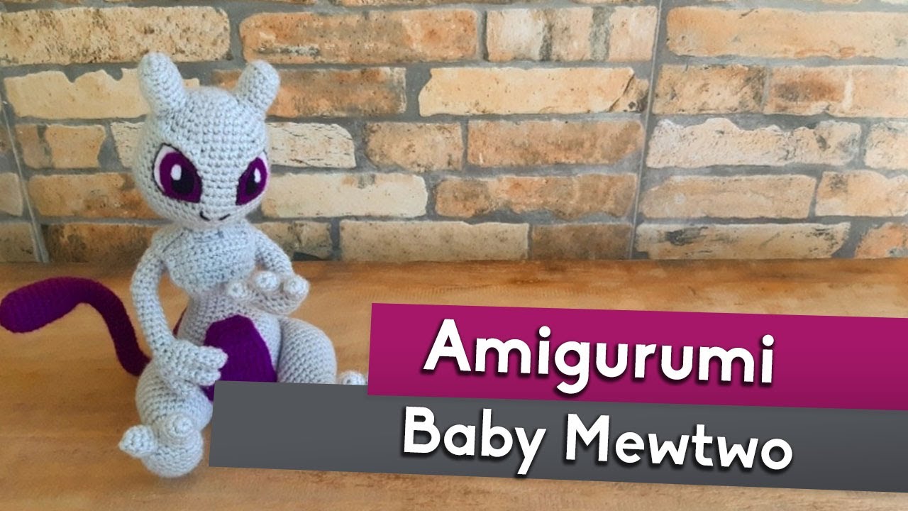 BABY MEWTWO | Tutorial Amigurumi | English Pattern