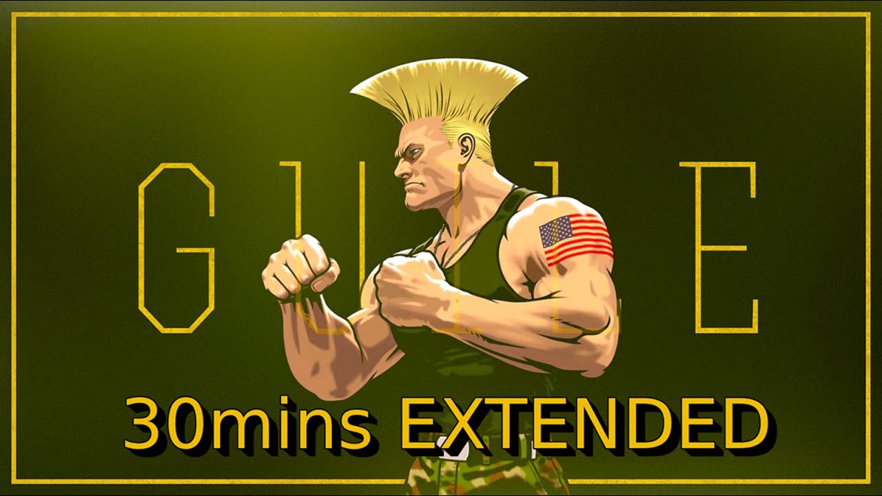 Guile Theme | 30mins Extended 🇺🇸【4K60ᶠᵖˢ】