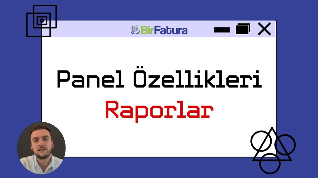 BirFatura Panel &Ouml;zellikleri - Raporlar Mod&uuml;l&uuml; - #BirFatura