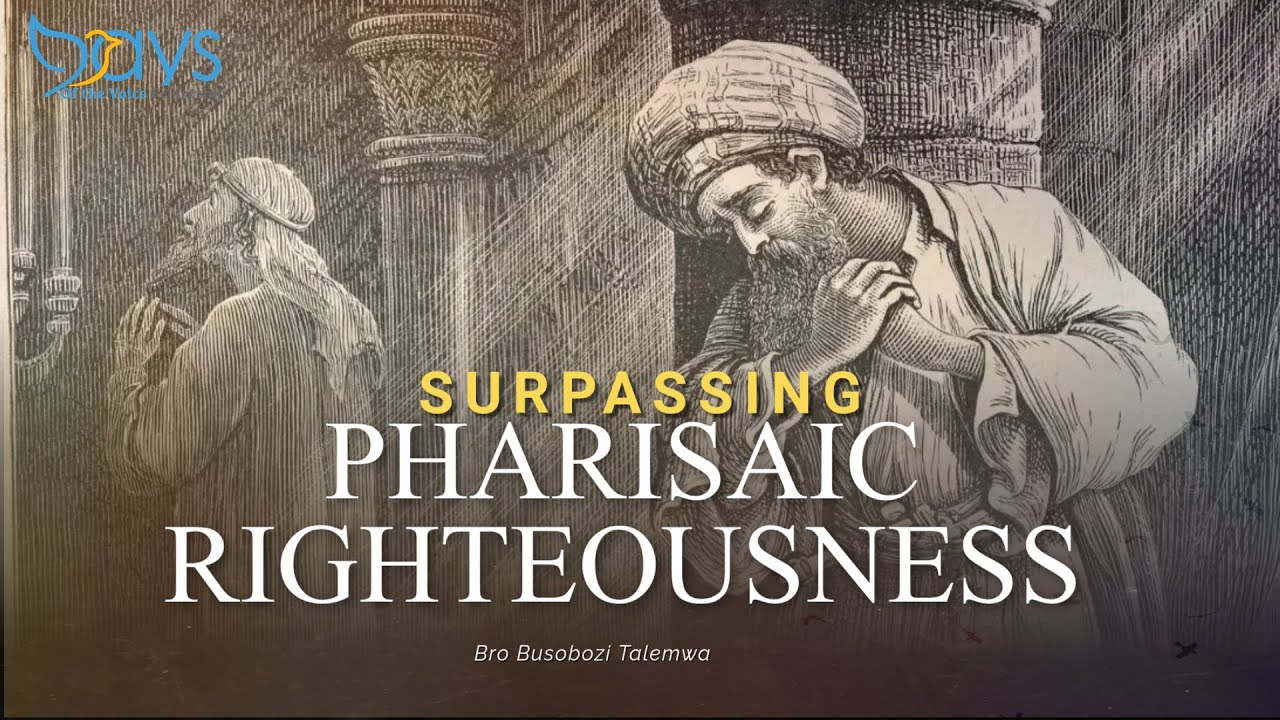 26-0208M Surpassing Pharisaic Righteousness || Bro Busobozi Talemwa