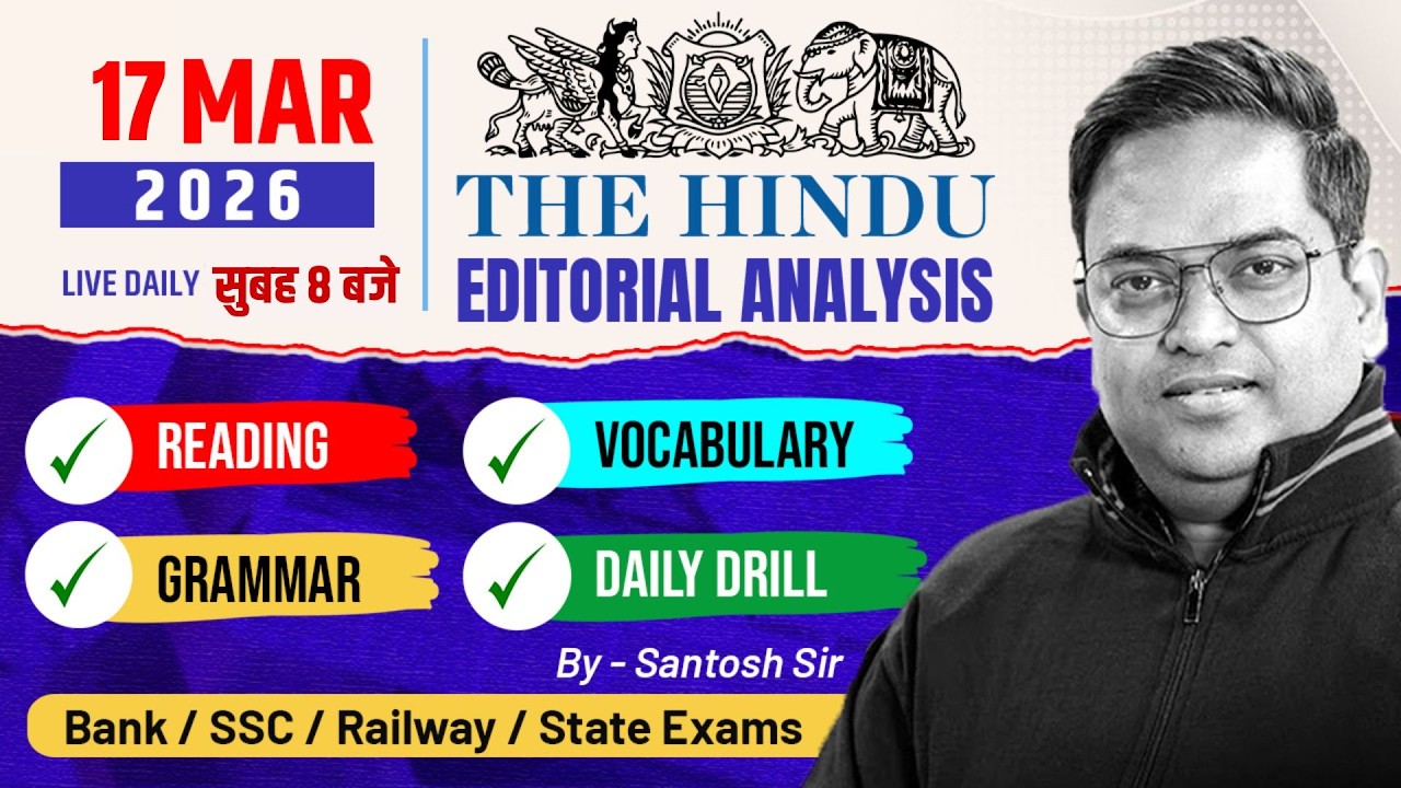 The Hindu Editorial Analysis🔥| 17 March 2026 | Vocabulary, Reading, Grammar | Santosh Sir