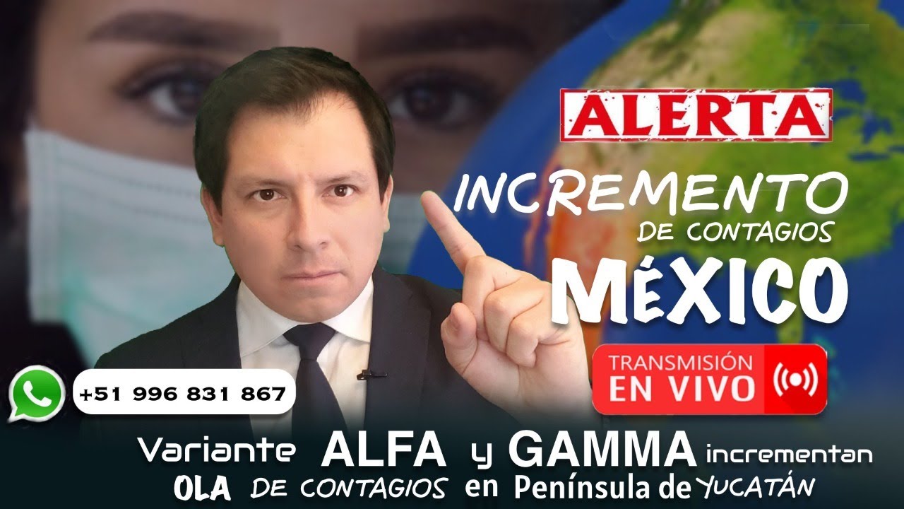 ALERTA MÉXICO: INCREMENTO DE CASOS EN PENÍNSULA DE YUCATÁN