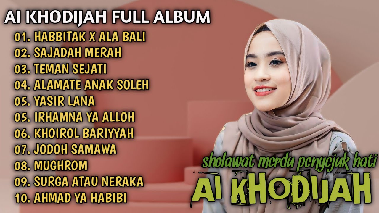 AI KHODIJAH FULL ALBUM TERBAIK TERBARU | HABBITAK X ALA BALI | SAJADAH MERAH | ALAMATE ANAK SOLEH |
