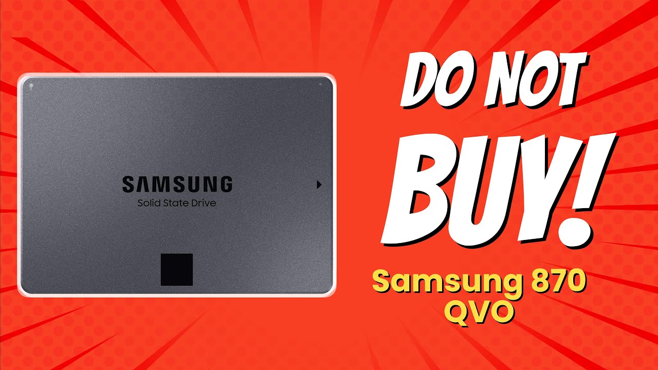 DON'T BUY Samsung 870 QVO SSD BEFORE WATCHING THIS VIDEO! (7 Reasons)