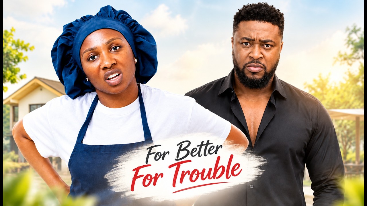 FOR BETTER FOR TROUBLE (SONIA UCHE, NOSA REX) Latest Nigerian Movies 2026