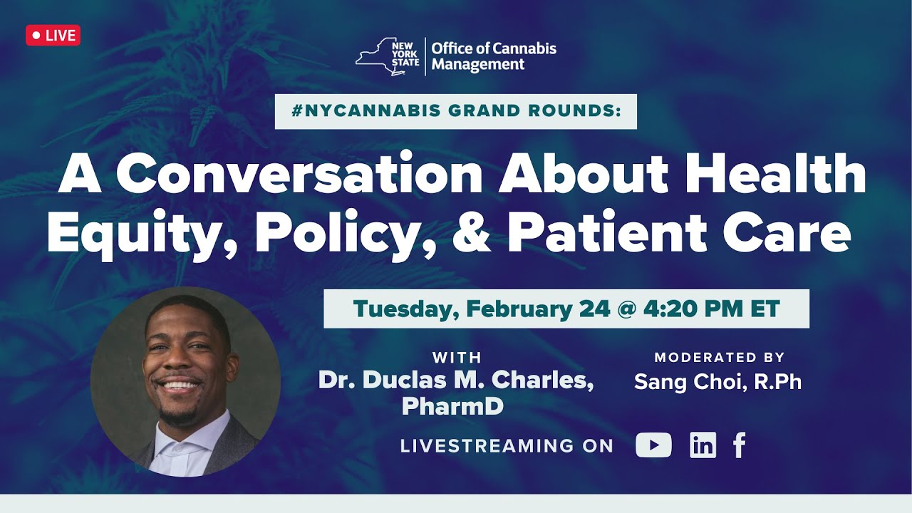 #NYCannabis Grand Rounds: A Conversation About Health Equity, Policy, and Patient Care