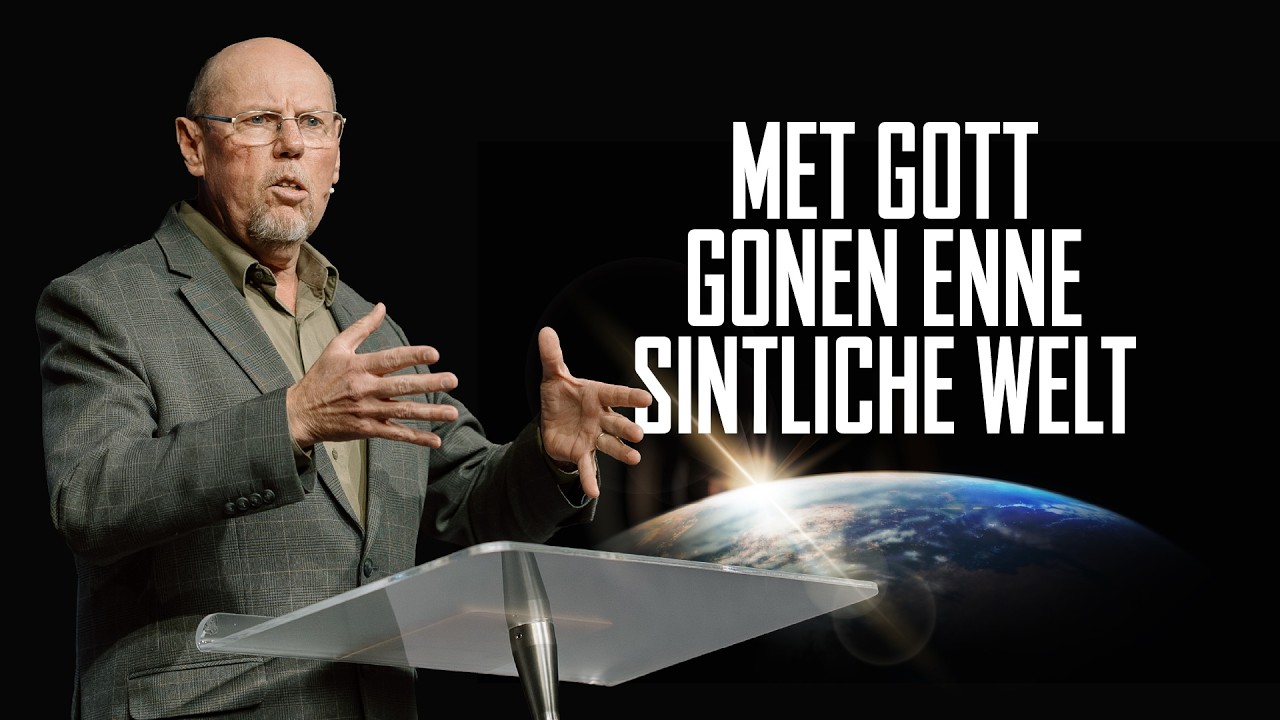 Met Gott Gonen enne Sintliche Welt | Trigj Nom Aunfank