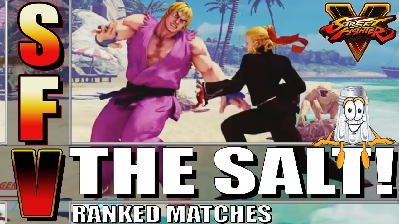 Street Fighter 5 - Ranked Matches | THE SALT!