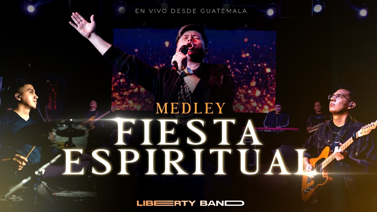MEDLEY FIESTA ESPIRITUAL | VIDEO OFICIAL | LIBERTY BAND 