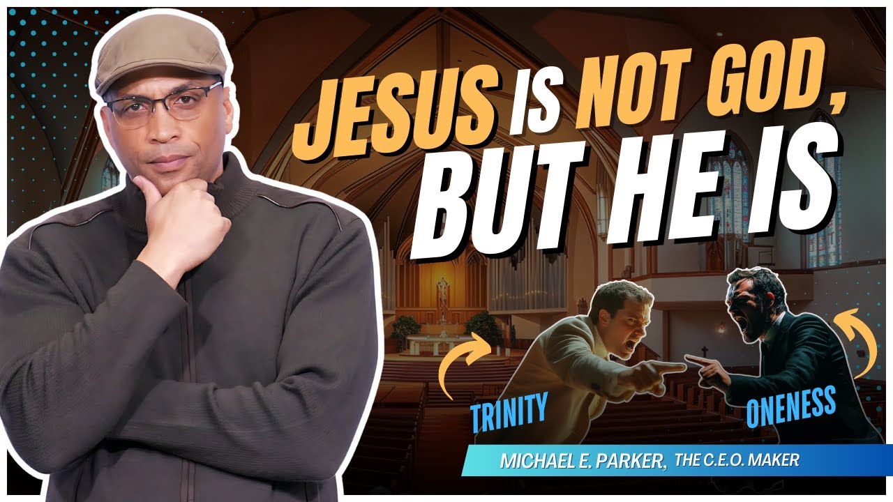 Why Both the Trinity and the Oneness Got it Wrong | Michael E. Parker
