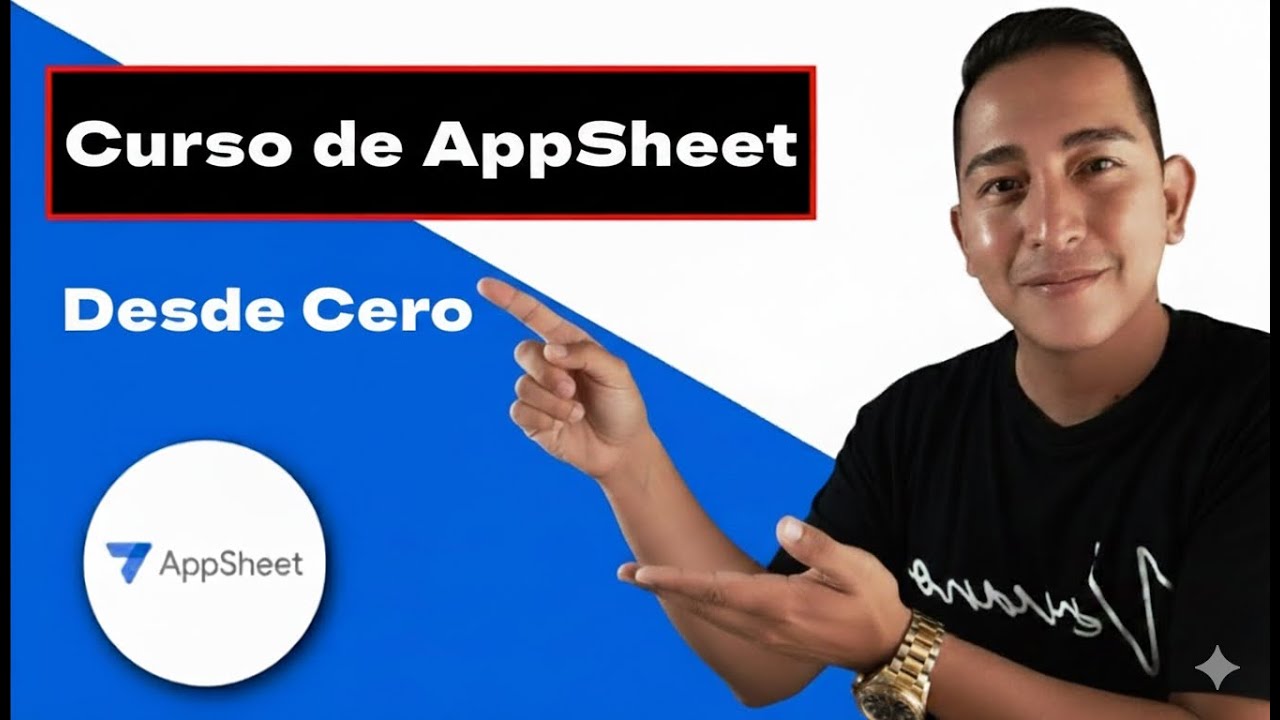 📱🚀 Curso AppSheet 2026 | Crea apps m&oacute;viles GRATIS sin programar