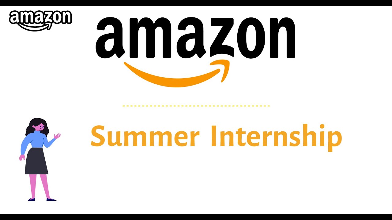 Amazon Summer Internship 2021