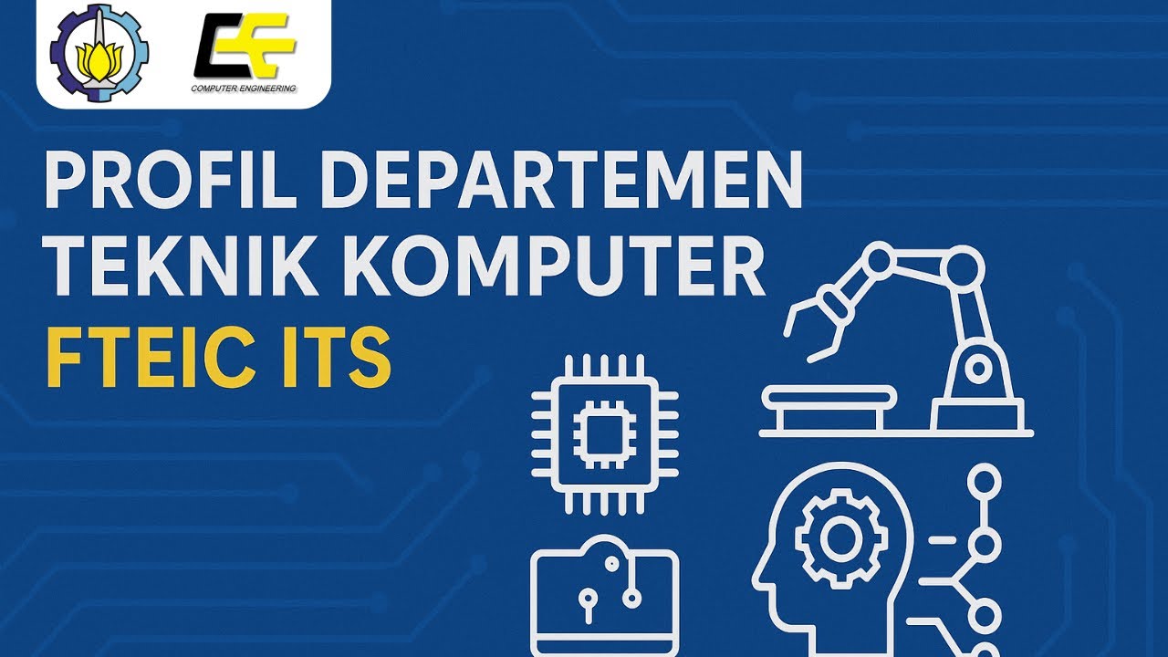 Profil Departemen Teknik Komputer FTEIC-ITS