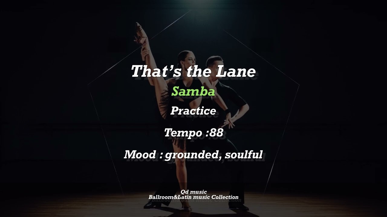 That’s the Lane #samba (Ballroom&Latin music Collection)
