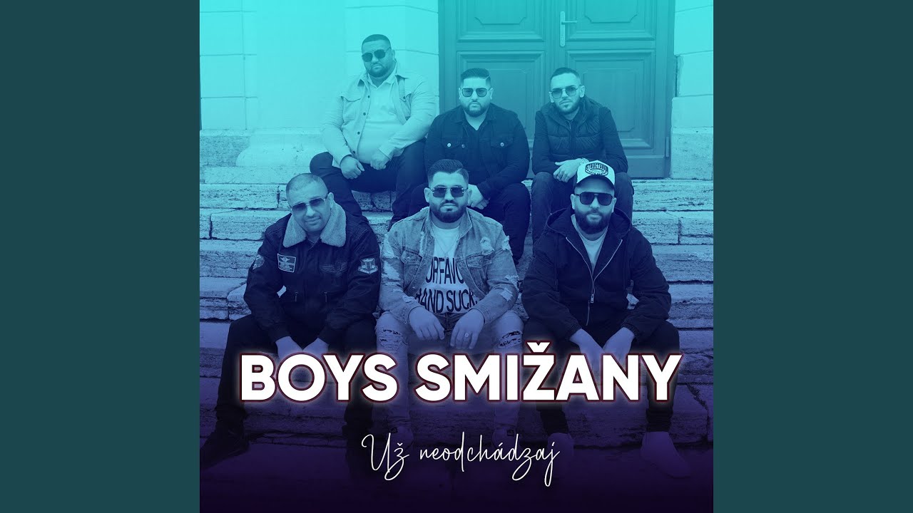 BOYS SMIŽANY - Už neodchádzaj (Cover)