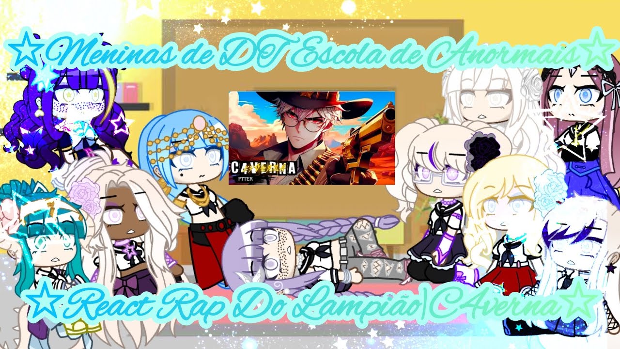 [GCE]_♀️Meninas de DT Escola De Anormais React Rap do Lampião♀️_ (@cavernasgx )