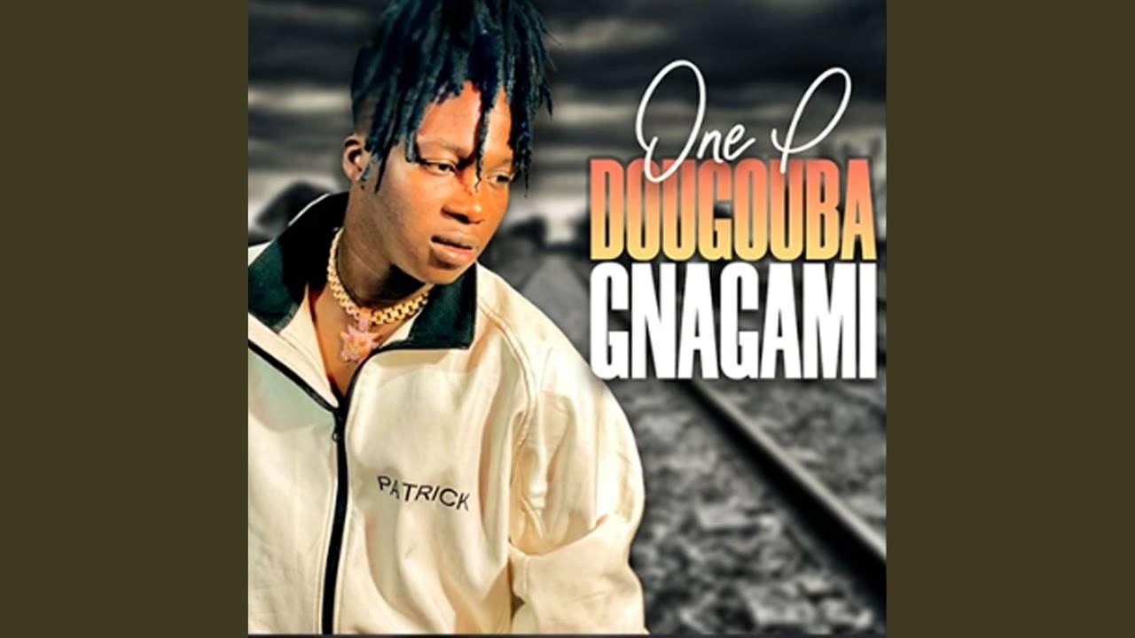 Dougouba gnagani - One P