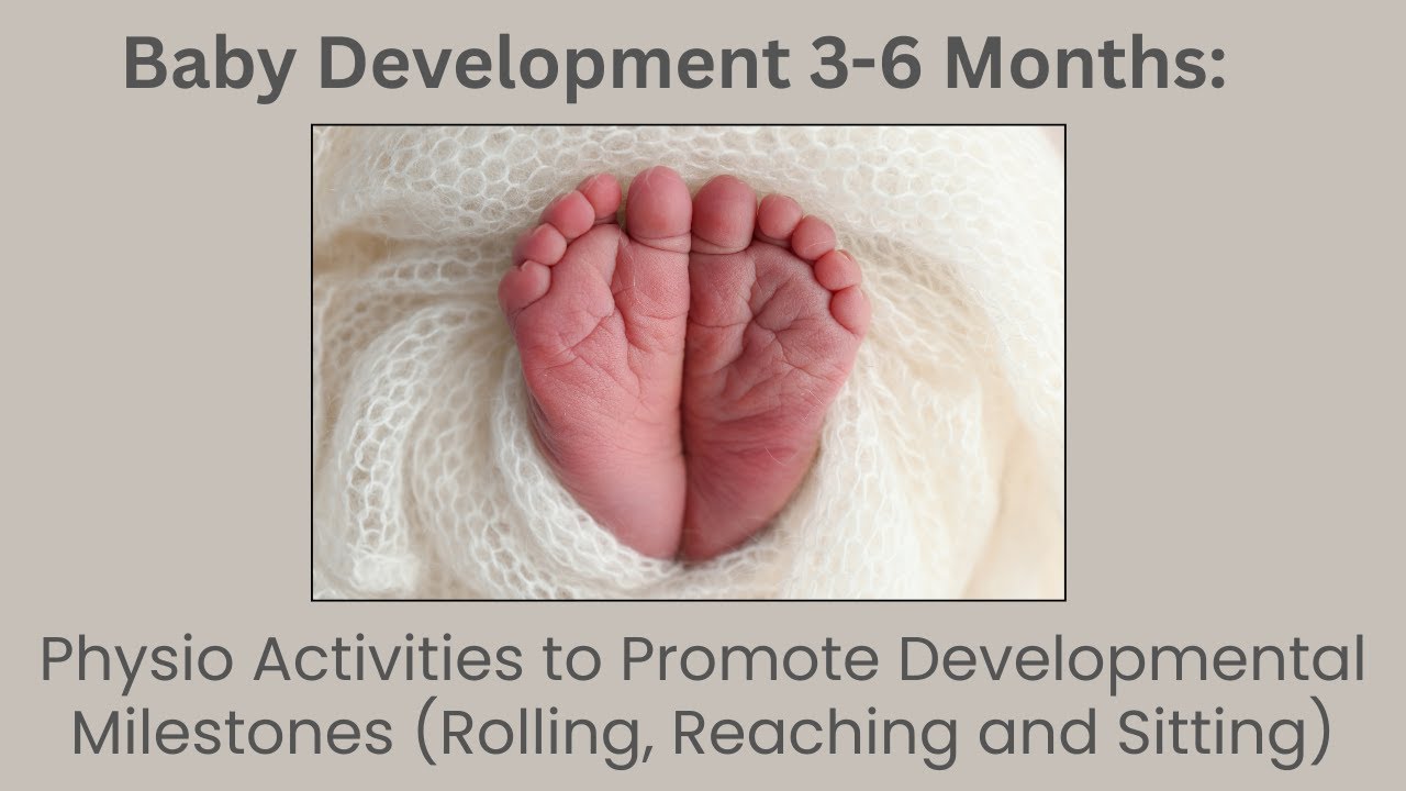 MS2, E2: Baby Development 3–6 Month: Essential Physio Activities for Rolling, Reaching & Sitting