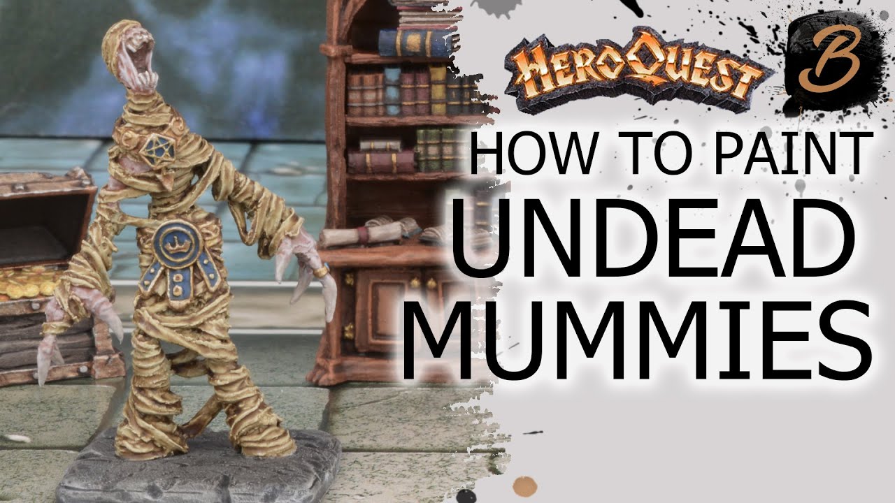 HOW TO PAINT HEROQUEST MUMMIES: A Step-By-Step Guide