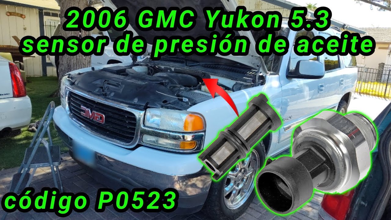 2006 GMC Yukon 5.3 Cómo cambiar el sensor de presión de aceite, código P0523 (oil pressure sensor)