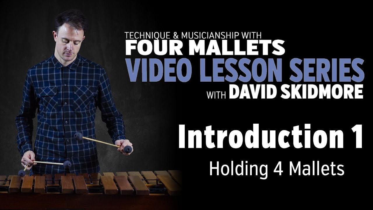 A Fresh Approach to 4 Mallets: Introduction, Part 1