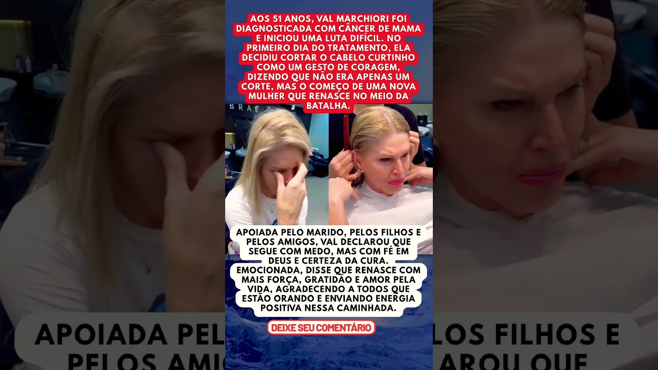 VAL MARCHIORI ENFRENTA O C&Acirc;NCER E CORTA O CABELO COM CORAGEM #shortsfeed #viralvideo #noticias