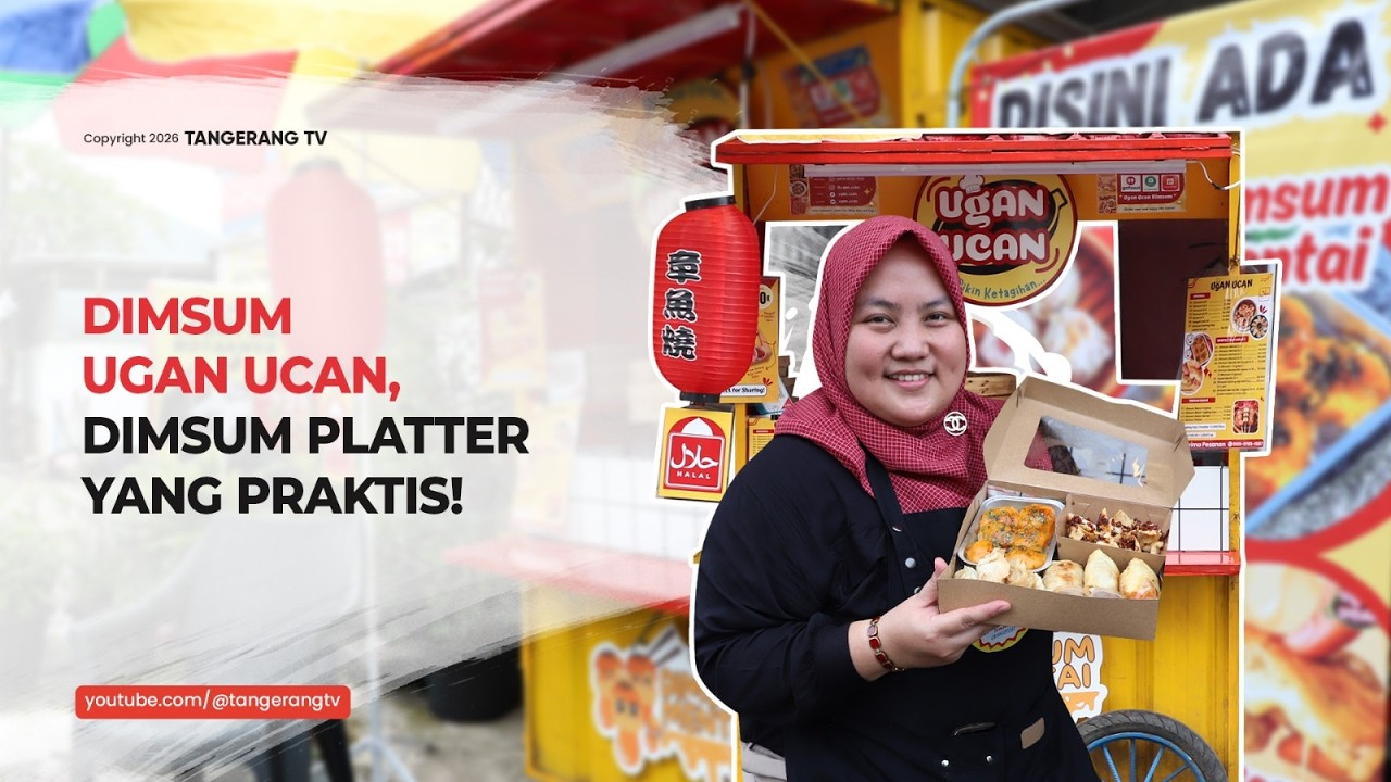 Dimsum Ugan Ucan: Cemilan Praktis Lengkap Dengan Kualitas Daging Ayam Premium [TangerangTV]