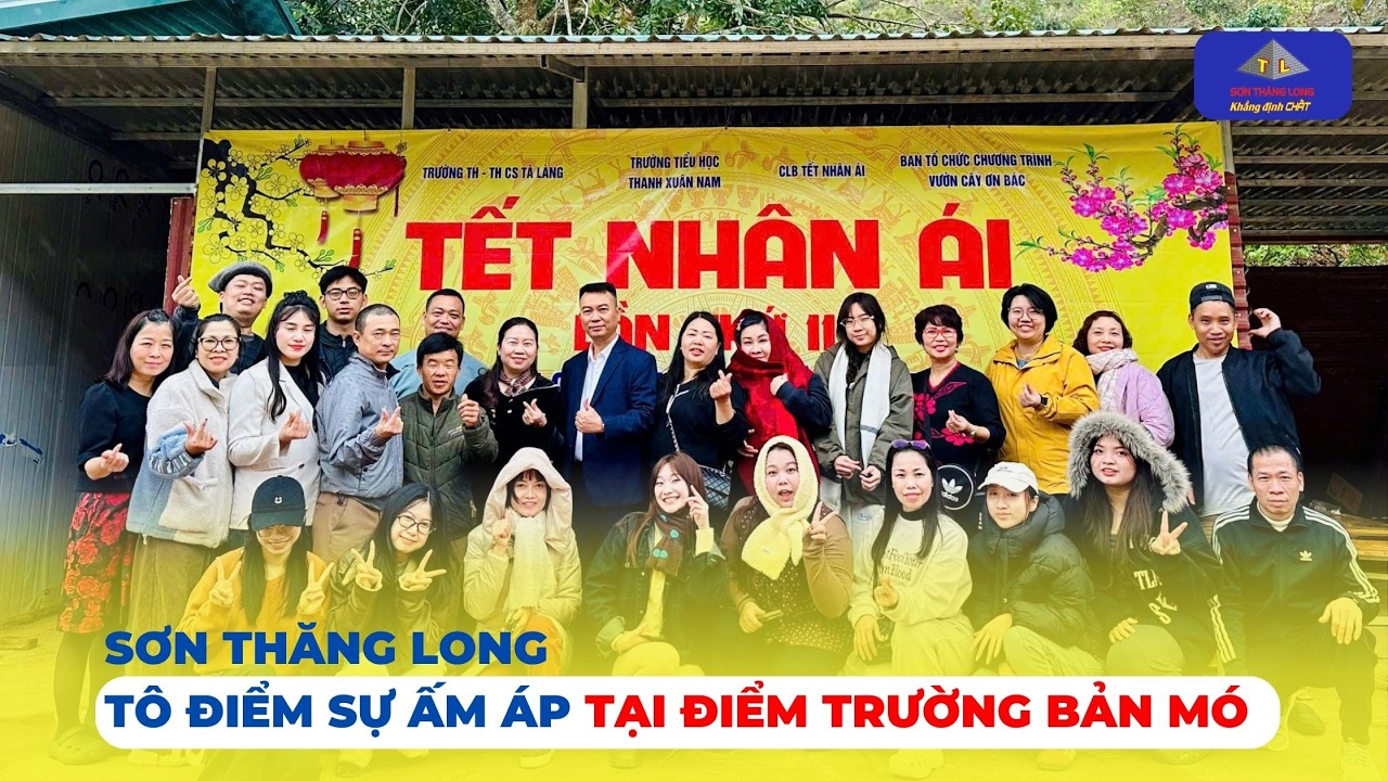 SƠN THĂNG LONG TÔ ĐIỂM SỰ ẤM ÁP TẠI ĐIỂM TRƯỜNG BẢN MÓ TRONG HÀNH TRÌNH 