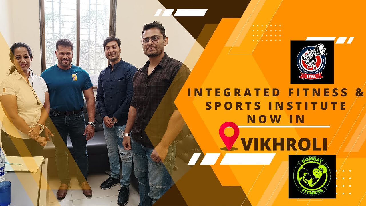 COLLABORATION OF INTEGRATED FITNESS & SPORTS INSTITUTE (IFSI) WITH BOMBAY FITNESS GYM (VIKHROLI)