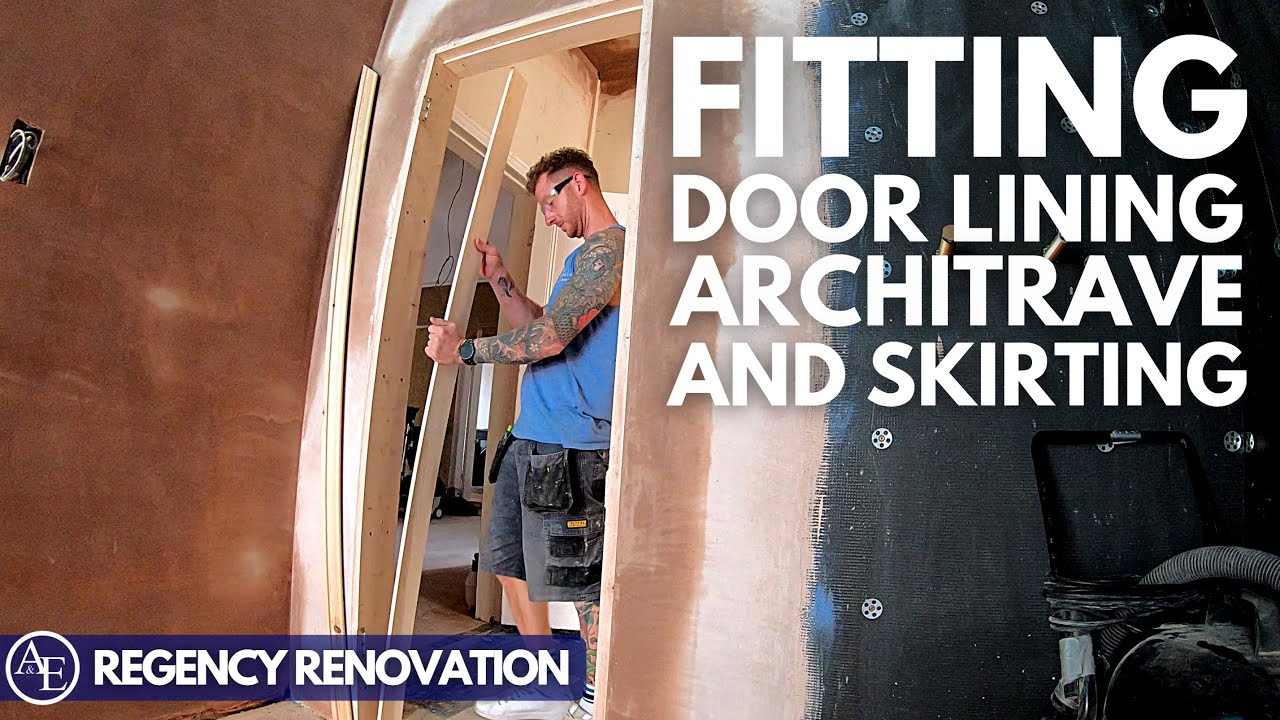 FITTING DOOR LINING, ARCHITRAVE AND SKIRTING | Regency Renovation #10 | Build with A&E