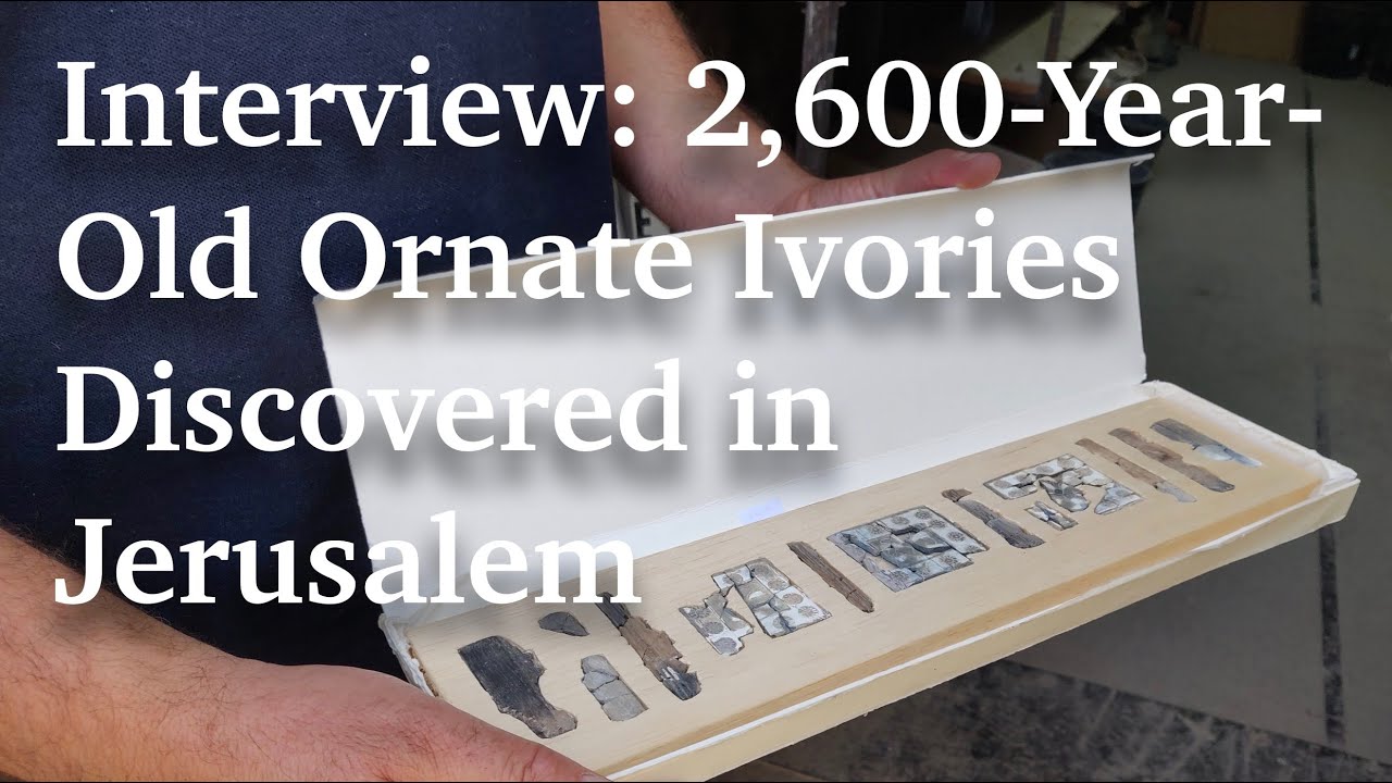 Interview: 2,600-Year-Old Ornate Ivories Discovered in Jerusalem