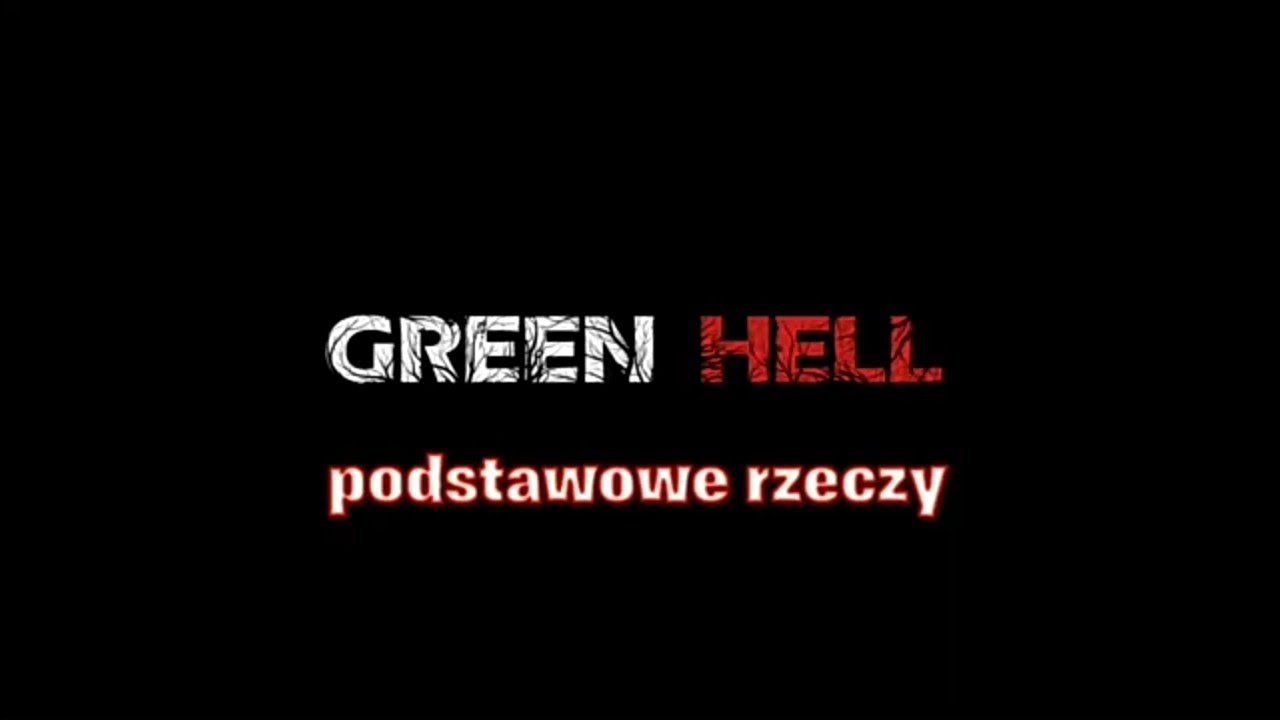 poradnik do Green hell podstawowe rzeczy