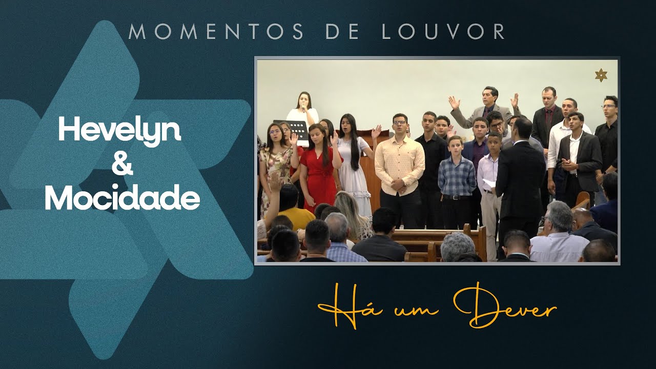 Hevelyn e Mocidade - Há um dever | Tabernáculo - Anápolis - GO