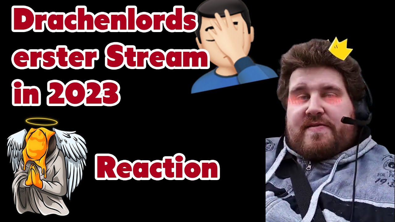 Drachenlords erster Stream in 2023... und er teilt gleich aus! Ofi Reaction