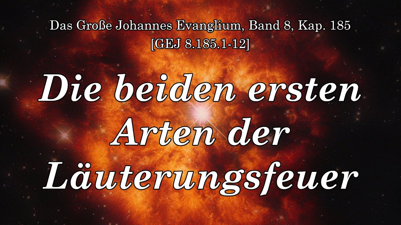 DIE BEIDEN ERSTEN ARTEN DER L&Auml;UTERUNGFEUER - GEJ Band 8.185 - Jakob Lorber