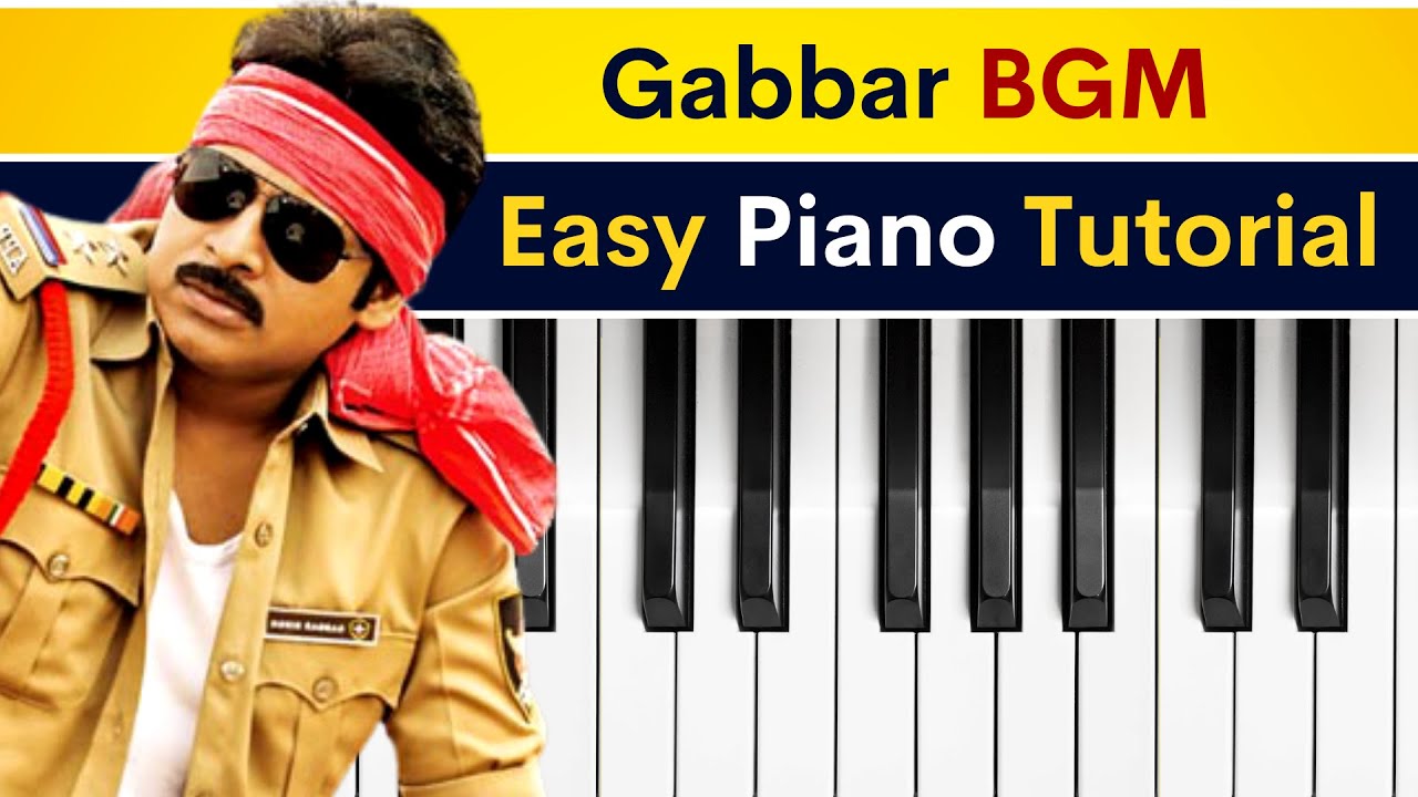 Gabbar BGM - With Easy Piano Tutorial