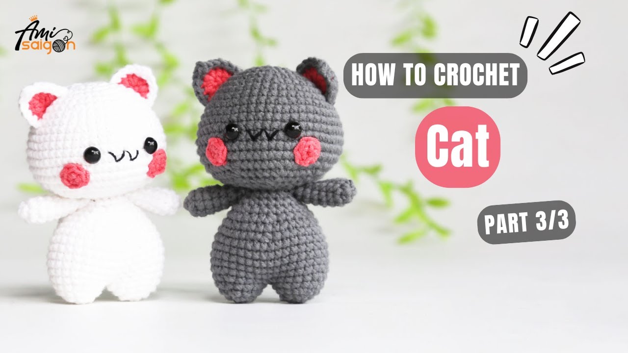 #750 | Cat Amigurumi (3/3) | How To Crochet Animals Amigurumi | @AmiSaigon