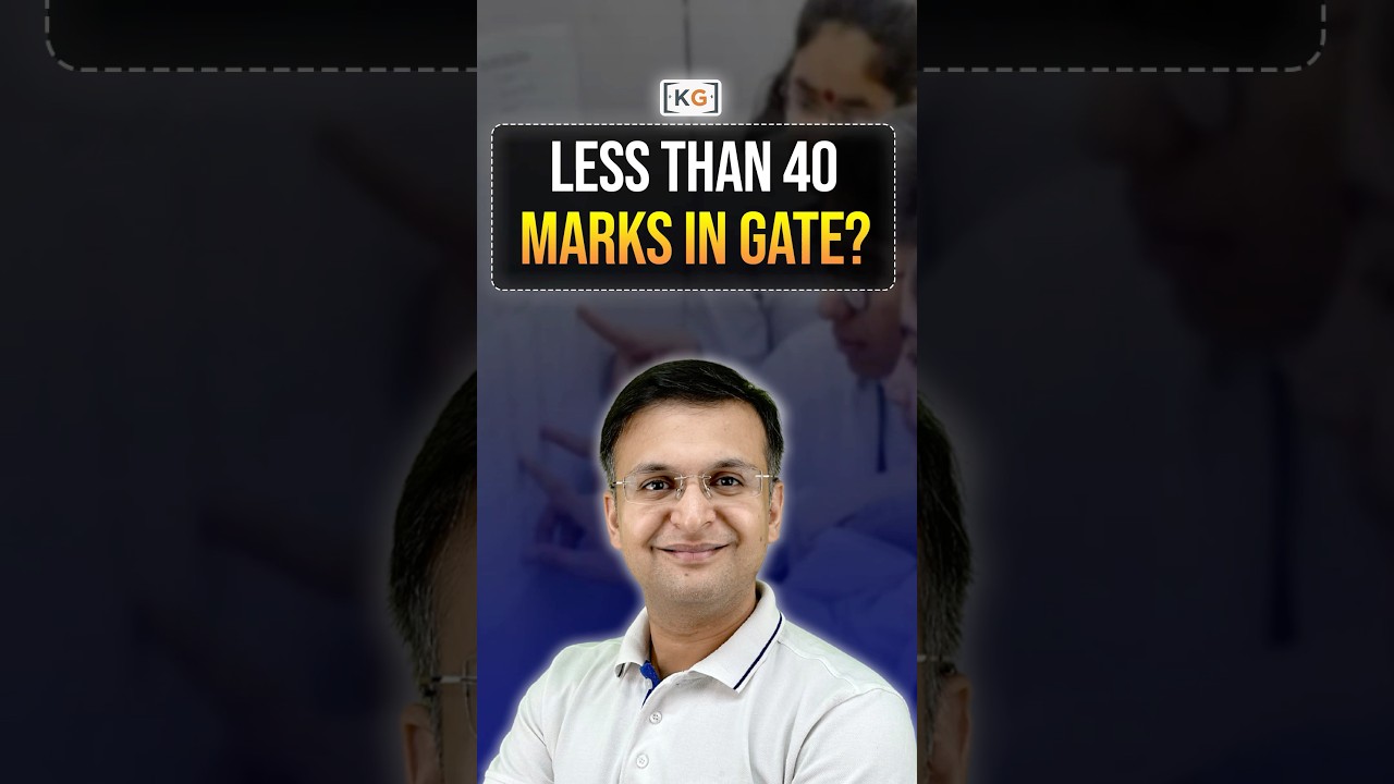 Less than 40 Marks in GATE?