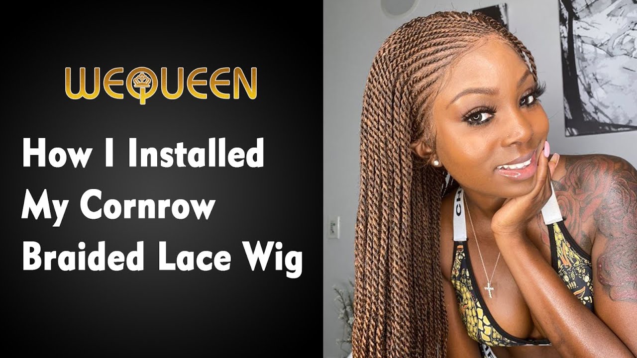 BEGINNER FRIENDLY! How I Install My Braided Cornrow Wig | WeQueen