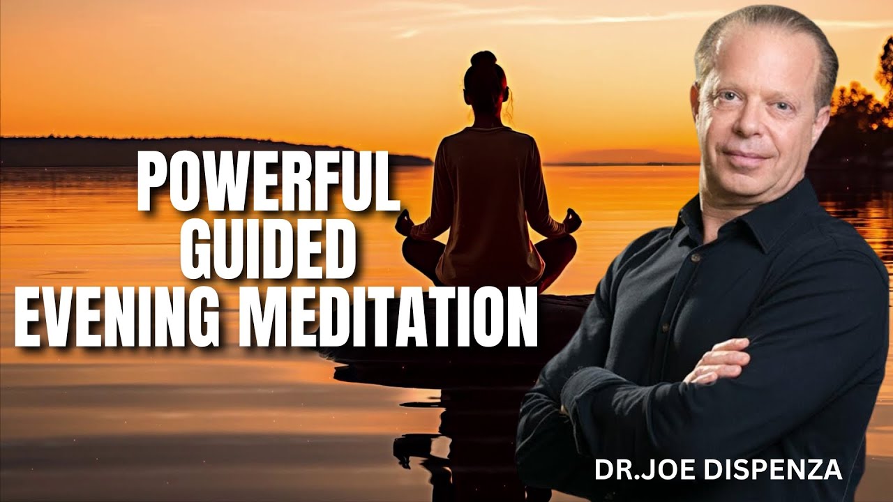 Dr.Joe Dispenza Evening Meditation - 25 min Guided  Meditation for Abundance and Gratitude