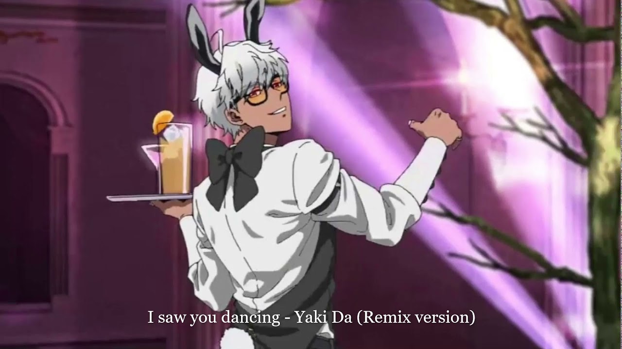 I saw you dancing - Yaki Da (Remix version SLOWED)