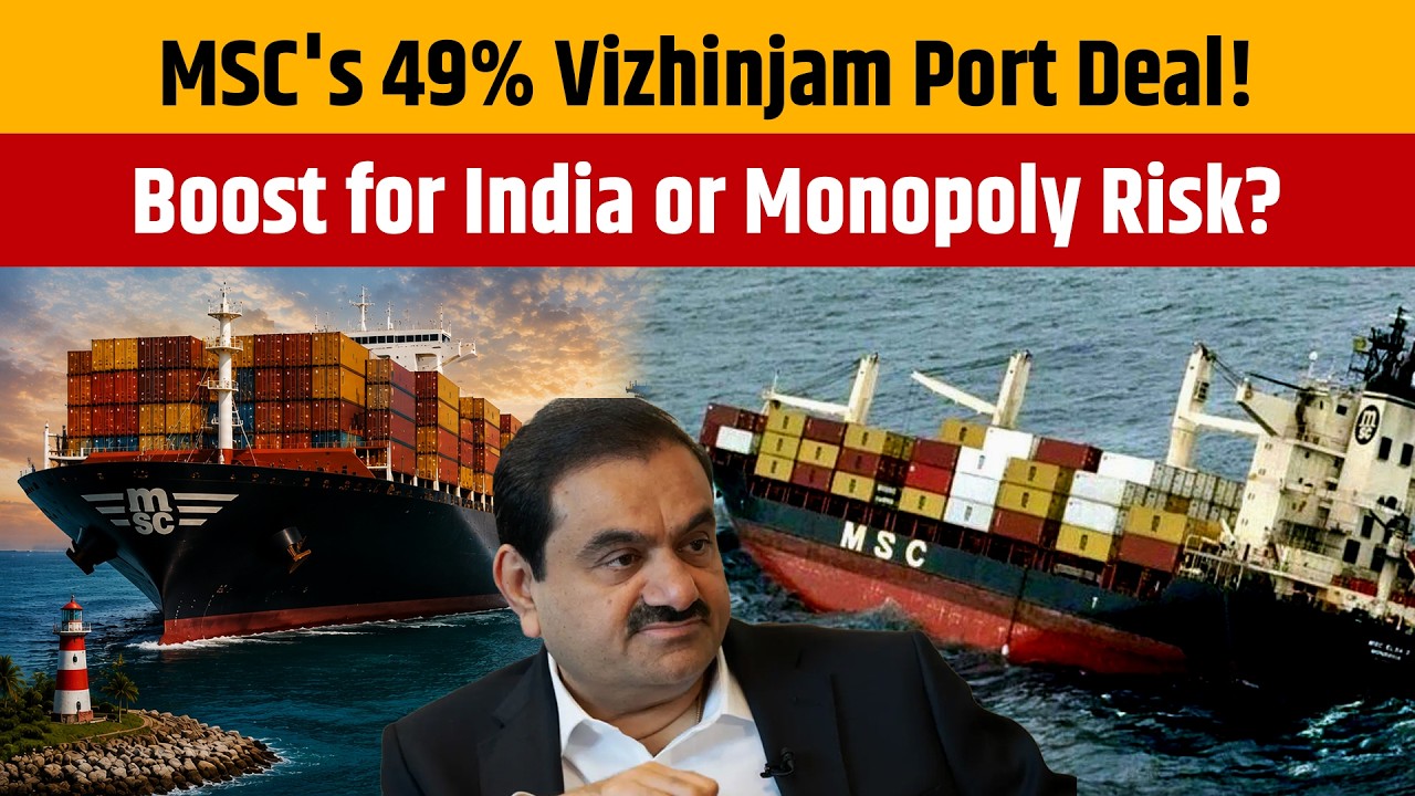 Vizhinjam Port: India's Next Global Shipping Hub? MSC Deal Explained | Adani | Kerala |Shipping News