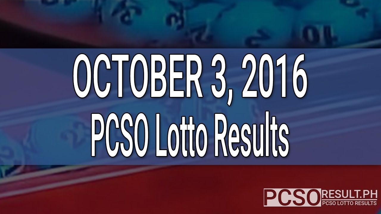 PCSO Lotto Results October 3, 2016 (6/55, 6/45, 4D, Swertres & EZ2)