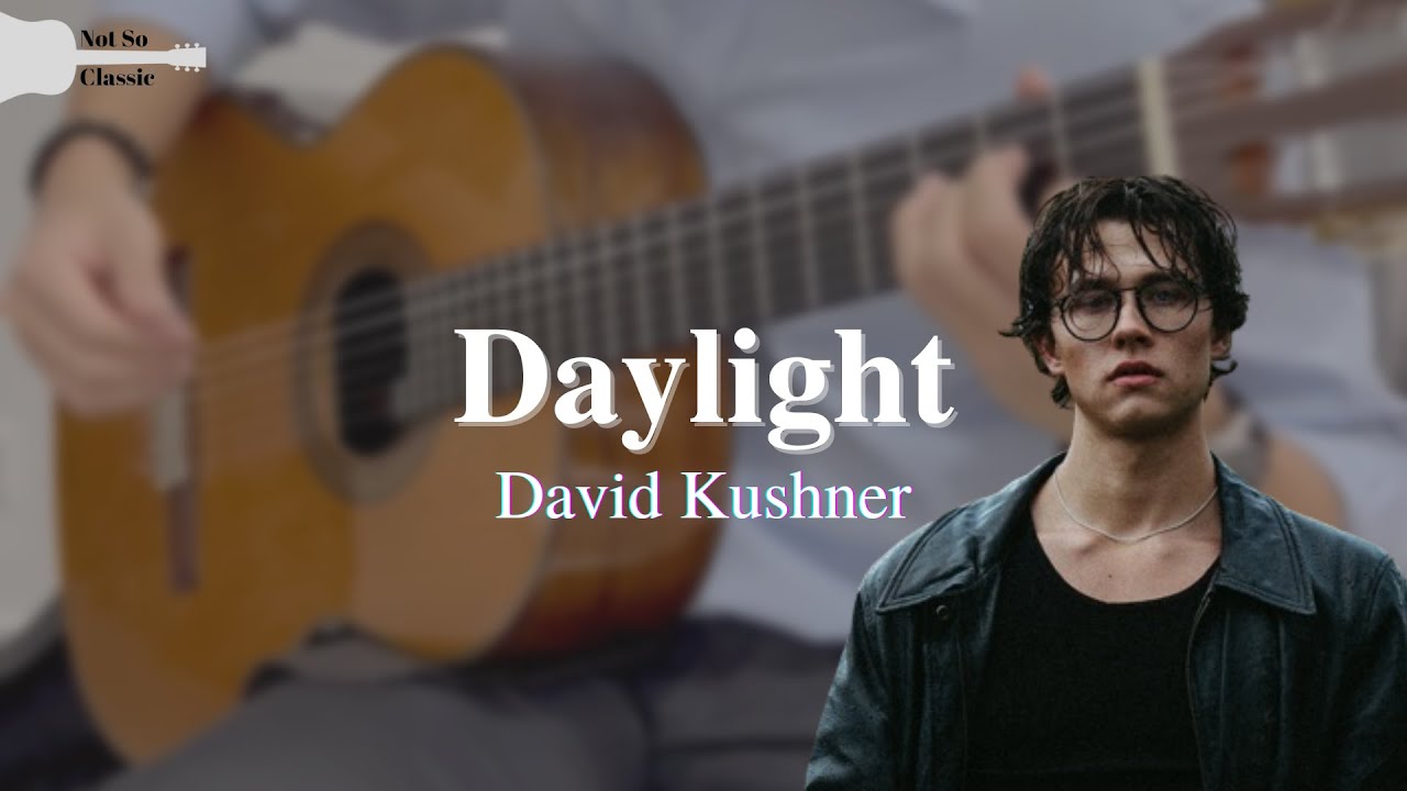 Daylight - David Kushner | Fingerstyle Guitar Cover | NSC.G