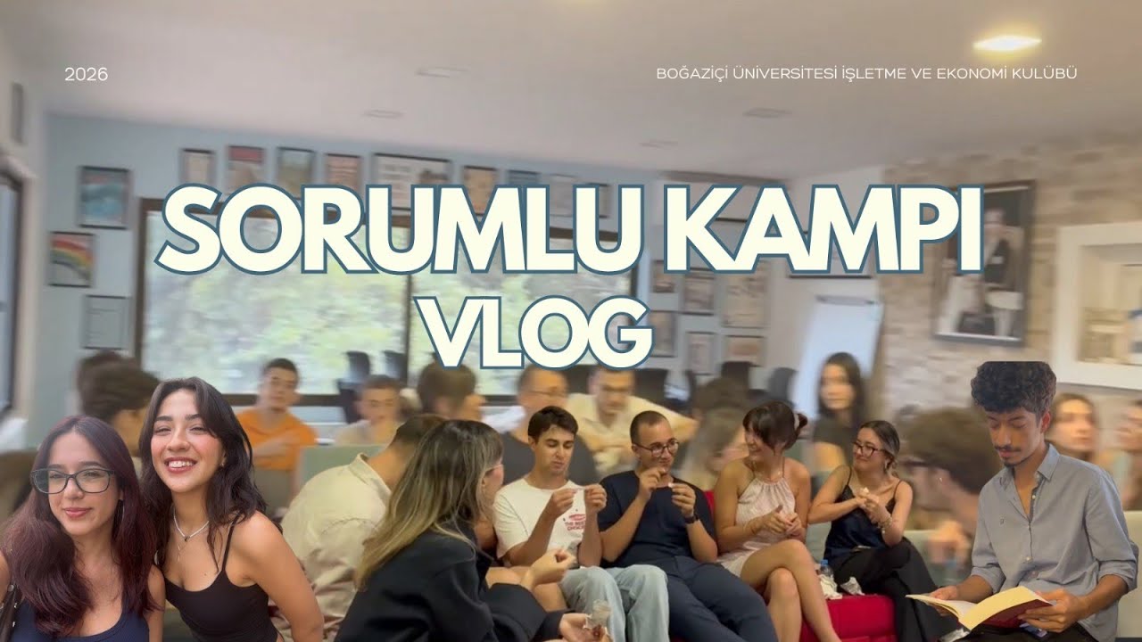 Boğaziçi Üniversitesi | SORUMLU KAMPI'25 VLOG