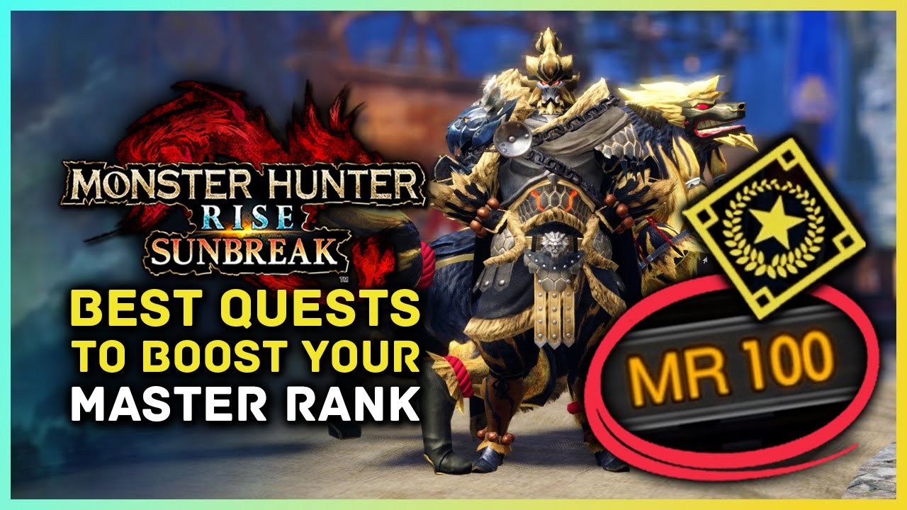 Monster Hunter Rise Sunbreak - The Best Quests to Boost Your Master Rank & How to Get to MR 100